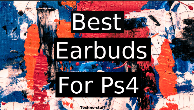 good earbuds for ps4