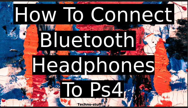 pairing bluetooth headphones with ps4